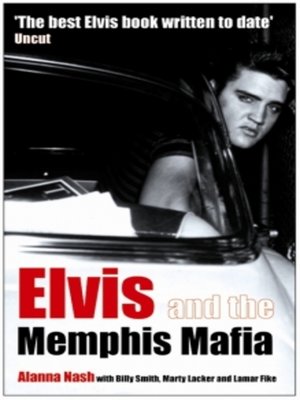 cover image of Elvis and the Memphis Mafia